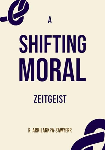 A Shifting Moral Zeitgeist: VOL. 1 (DISCOUNTED) von Nielsen UK ISBN